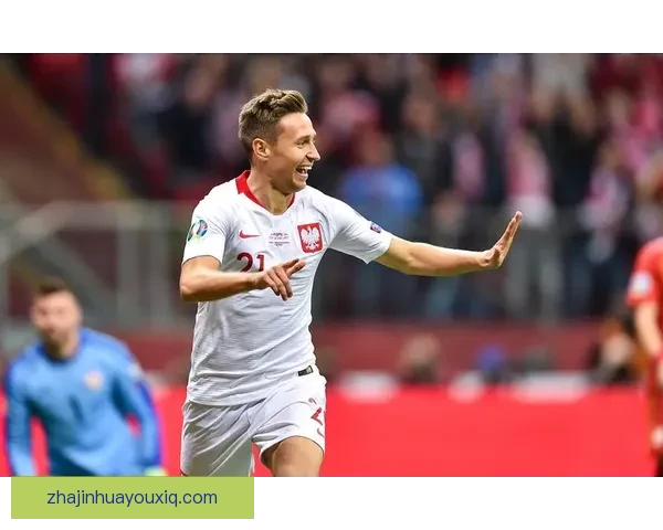 波兰足球世界排名变化与欧洲竞争格局及未来发展趋势解析深度观察